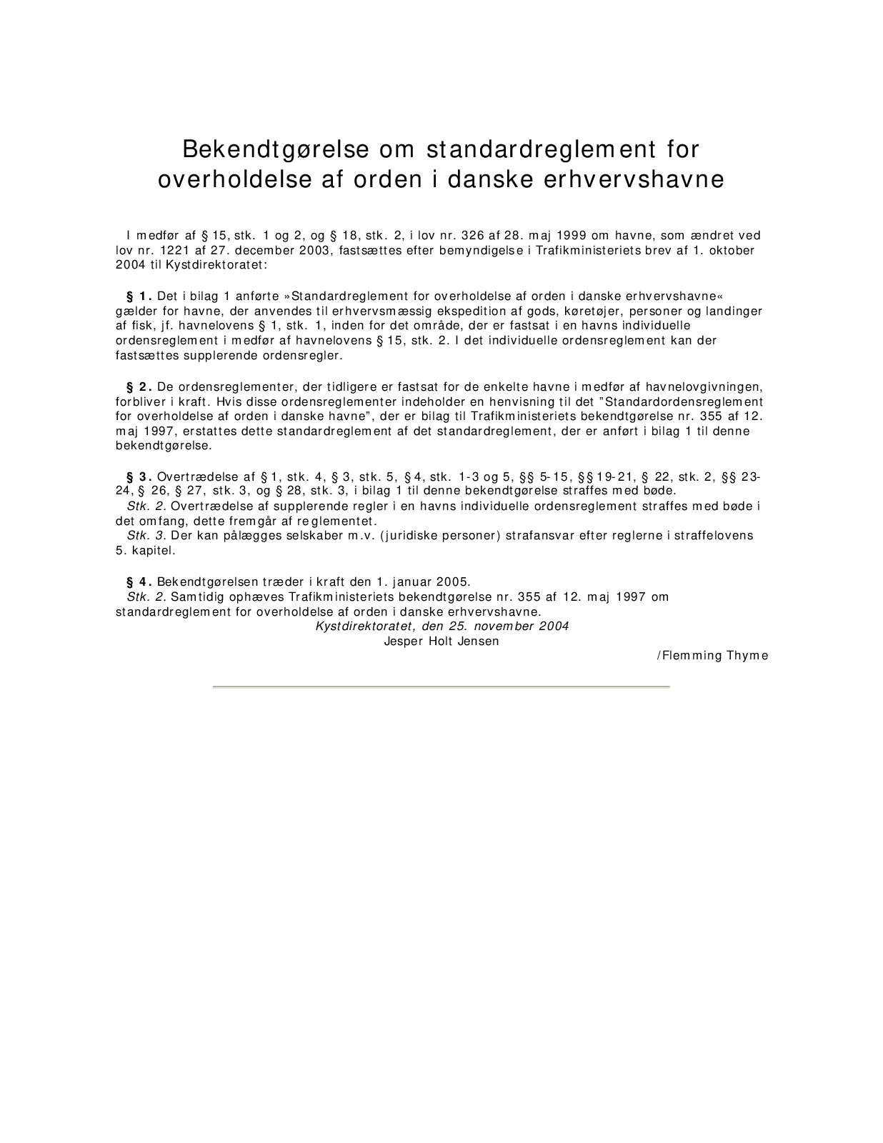 bekendtgoerelse om standardreglement pdf (Standardreglement for overholdelse af orden i danske erhvervshavne)