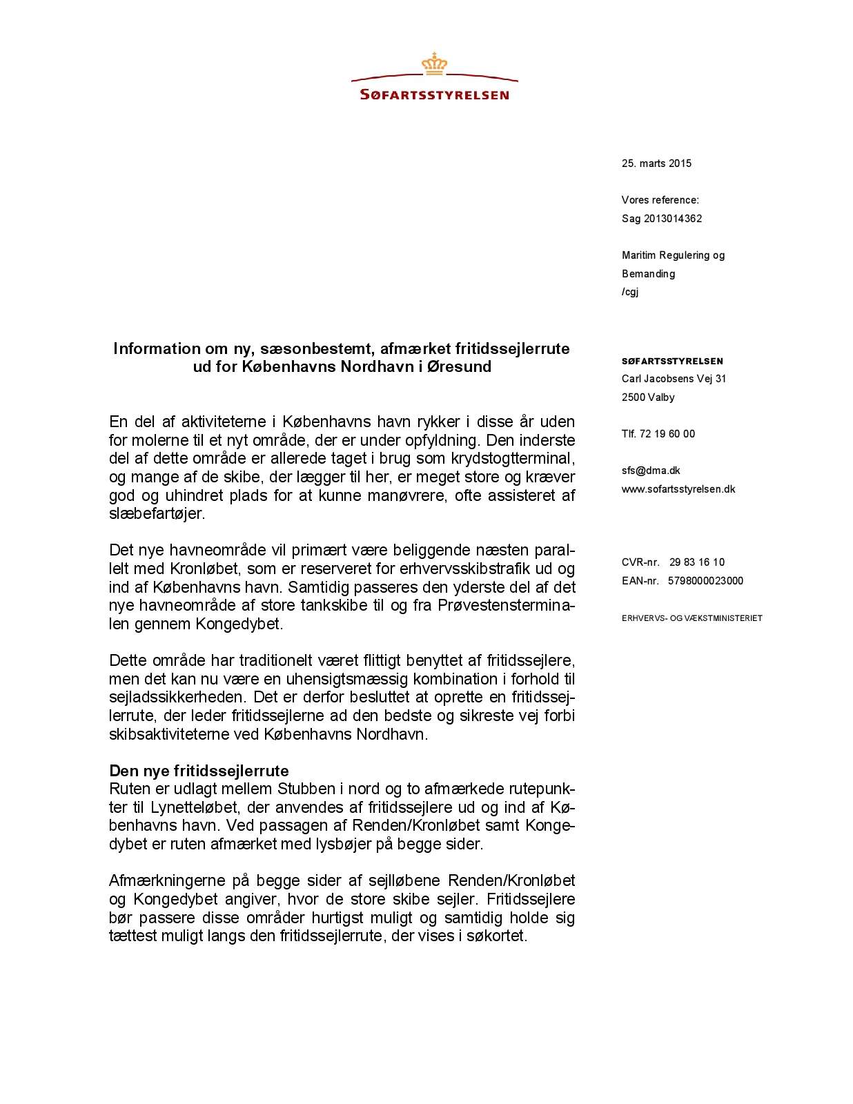 Søfartsstyrelsens info om fritidssejlerrute ud for Københavns havn gældende fra den 1  april 2015 (Find mere information om den nye fritidssejlerrute)