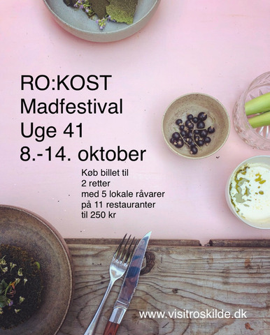 RO KOST Mad FestivalUge 41 (8.   14. okt.)10 restauranter2 retter5 lokaltproducerede råvarer