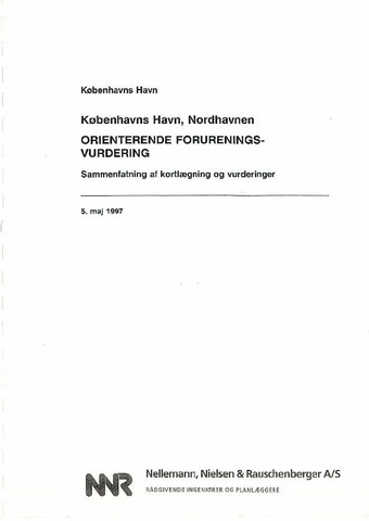 K+©benhavns Havn, Nordhavnen, Orienterende forureningsvurdering. Sammenfatning af kortl+ªgning og vurderinger af 5. maj 1997 1.0