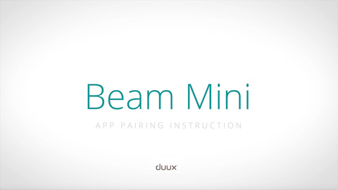 13443_13444_DXHU0607-Duux_Beam-Mini_App-Pairing-Instructions_EN.mp4