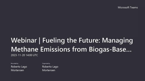 Webinar   Fueling the Future  Managing Methane Emissions from Biogas Based Supply Chains 20231120 150004 Meeting Recording