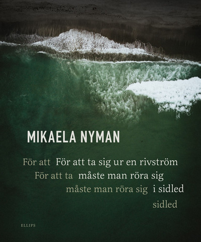 Mikaela Nyman: För att ta sig ur en rivström måste man röra sig i sidled
